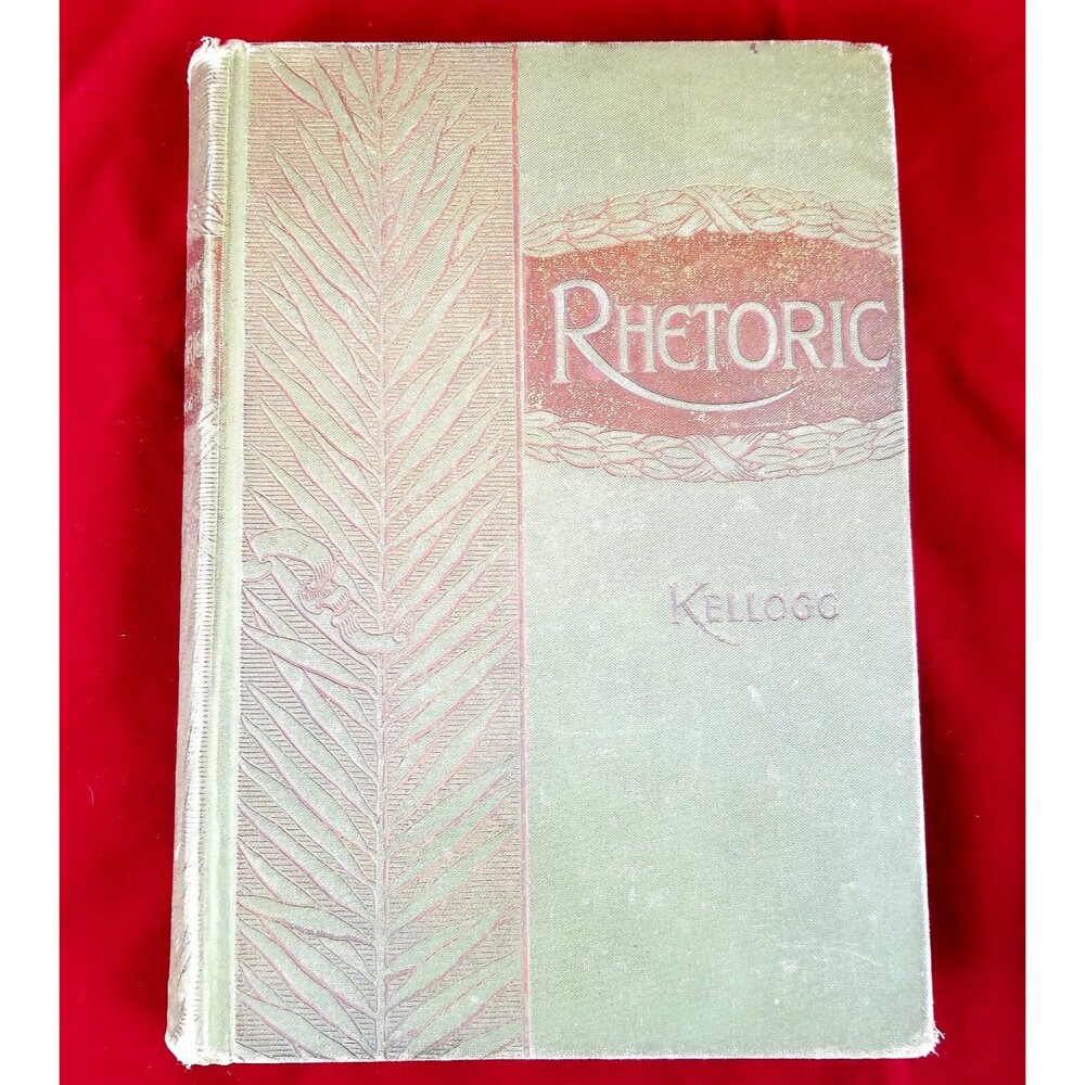 Text-Book on Rhetoric by Brainerd Kellogg Hard Cover Circa 1890 Good Condition